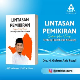 LINTASAN PEMIKIRAN GUFRON AZIS FUADI (Tentang Ibadah dan Keluarga)