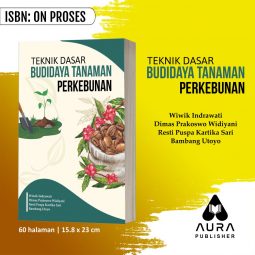 Teknik Dasar Budidaya Tanaman Perkebunan