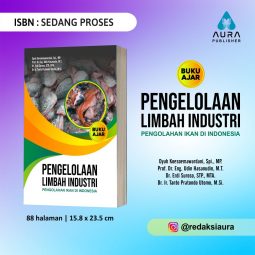 PENGELOLAAN LIMBAH INDUSTRI PENGOLAHAN IKAN DI INDONESIA