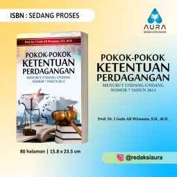 POKOK-POKOK KETENTUAN PERDAGANGAN MENURUT UNDANG-UNDANG NOMOR 7 TAHUN 2014