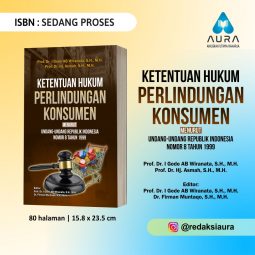 KETENTUAN HUKUM PERLINDUNGAN KONSUMEN MENURUT UNDANG-UNDANG REPUBLIK INDONESIA  NOMOR 8 TAHUN 1999