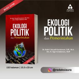 EKOLOGI POLITIK DAN PEMERINTAHAN