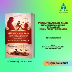 PEREMPUAN DAN ANAK SERTA PERMASALAHANNYA DITINJAU DARI HUKUM PERDATA INDONESIA