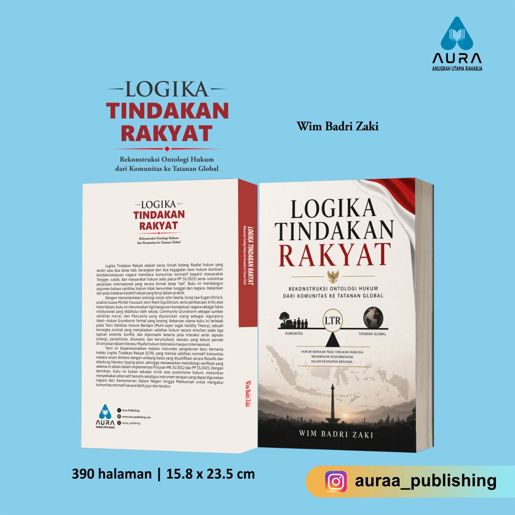 LOGIKA TINDAKAN RAKYAT REKONSTRUKSI ONTOLOGI HUKUM DARI KOMUNITAS KE TATANAN GLOBAL