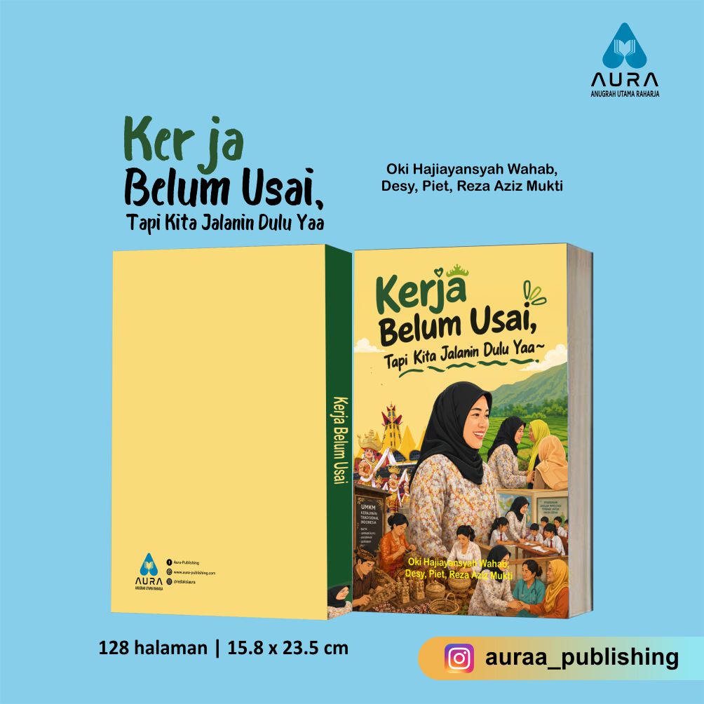 Kerja Belum Usai, Tapi Kita Jalanin Dulu Yaa