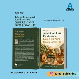 BUKU AJAR TEKNIK PRODUKSI & KARAKTERISTIK GULA CAIR NIRA BATANG SAWIT TUA