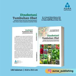 ETNOBOTANI TUMBUHAN OBAT Warisan Tokoh Adat Bali dan Masyarakat Desa Wisata Braja Harjosari Lampung Timur